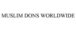 MUSLIM DONS WORLDWIDE trademark