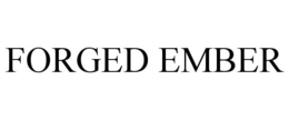 FORGED EMBER trademark