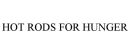 HOT RODS FOR HUNGER trademark