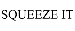 SQUEEZE IT trademark