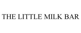 THE LITTLE MILK BAR trademark