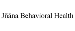 JÑANA BEHAVIORAL HEALTH trademark