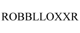 ROBBLLOXXR trademark