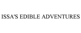 ISSA'S EDIBLE ADVENTURES trademark