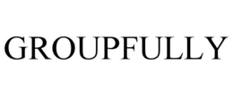 GROUPFULLY trademark