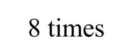 8 TIMES trademark