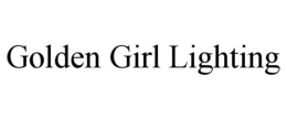 GOLDEN GIRL LIGHTING trademark