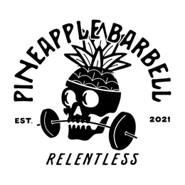 PINEAPPLE BARBELL EST. 2021 RELENTLESS trademark