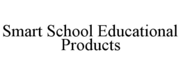SMART SCHOOL EDUCATIONAL PRODUCTS trademark