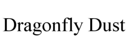 DRAGONFLY DUST trademark
