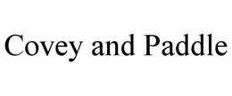 COVEY AND PADDLE trademark
