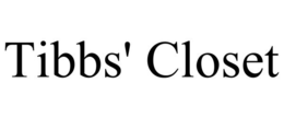TIBBS' CLOSET trademark