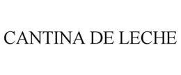CANTINA DE LECHE trademark