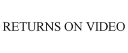 RETURNS ON VIDEO trademark