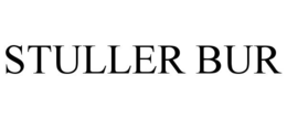 STULLER BUR trademark
