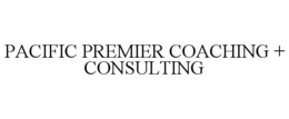 PACIFIC PREMIER COACHING + CONSULTING trademark