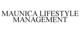 MAUNICA LIFESTYLE MANAGEMENT trademark