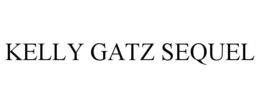 KELLY GATZ SEQUEL trademark