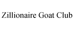 ZILLIONAIRE GOAT CLUB trademark