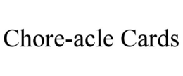 CHORE-ACLE CARDS trademark