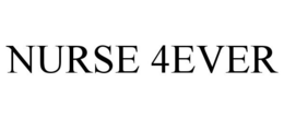 NURSE 4EVER trademark