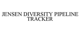 JENSEN DIVERSITY PIPELINE TRACKER trademark
