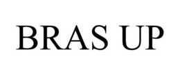 BRAS UP trademark