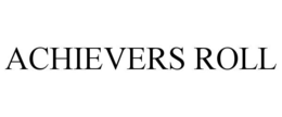 ACHIEVERS ROLL trademark