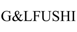 G&LFUSHI trademark