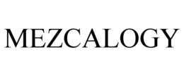 MEZCALOGY trademark