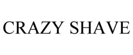 CRAZY SHAVE trademark