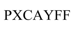 PXCAYFF trademark