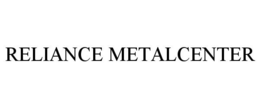 RELIANCE METALCENTER trademark