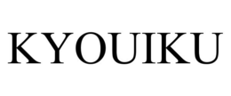 KYOUIKU trademark