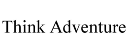 THINK ADVENTURE trademark