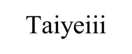 TAIYEIII trademark