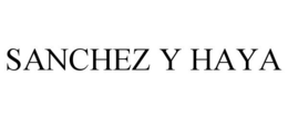 SANCHEZ Y HAYA trademark