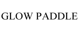 GLOW PADDLE trademark