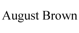 AUGUST BROWN trademark