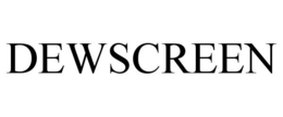 DEWSCREEN trademark