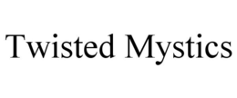 TWISTED MYSTICS trademark