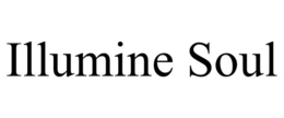 ILLUMINE SOUL trademark