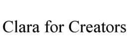 CLARA FOR CREATORS trademark