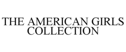 THE AMERICAN GIRLS COLLECTION trademark