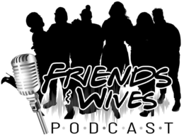 FRIENDS & WIVES PODCAST trademark