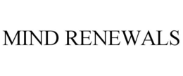 MIND RENEWALS trademark