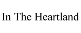 IN THE HEARTLAND trademark
