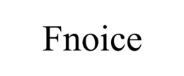 FNOICE trademark