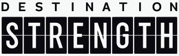 DESTINATION STRENGTH trademark