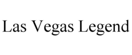 LAS VEGAS LEGEND trademark